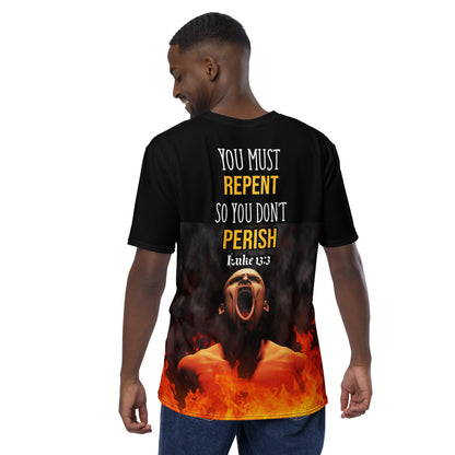 You Must Repent So You Don't Perish Men's t-shirt