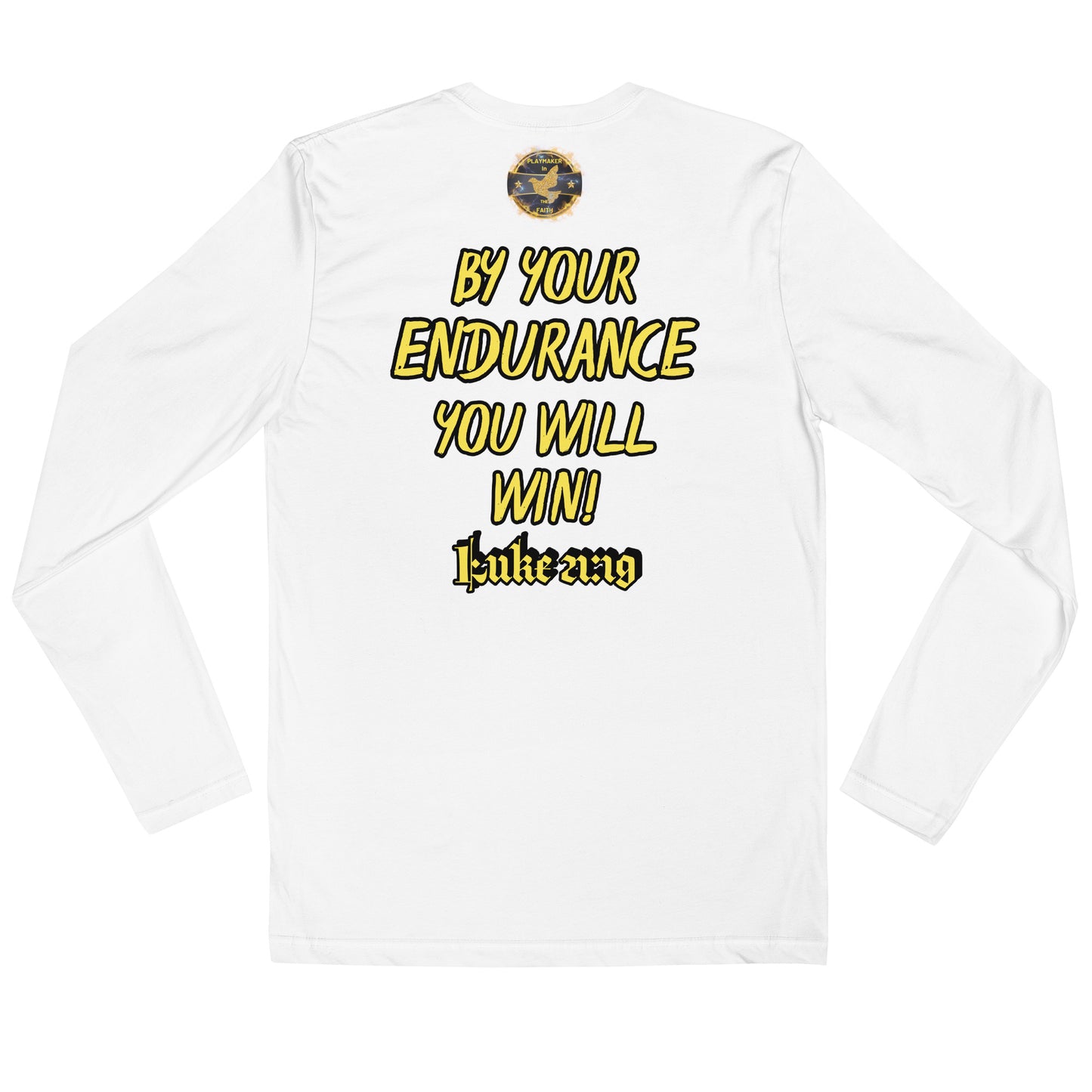 "By Your Endurance You Will Win" Long Sleeve Fitted Crew