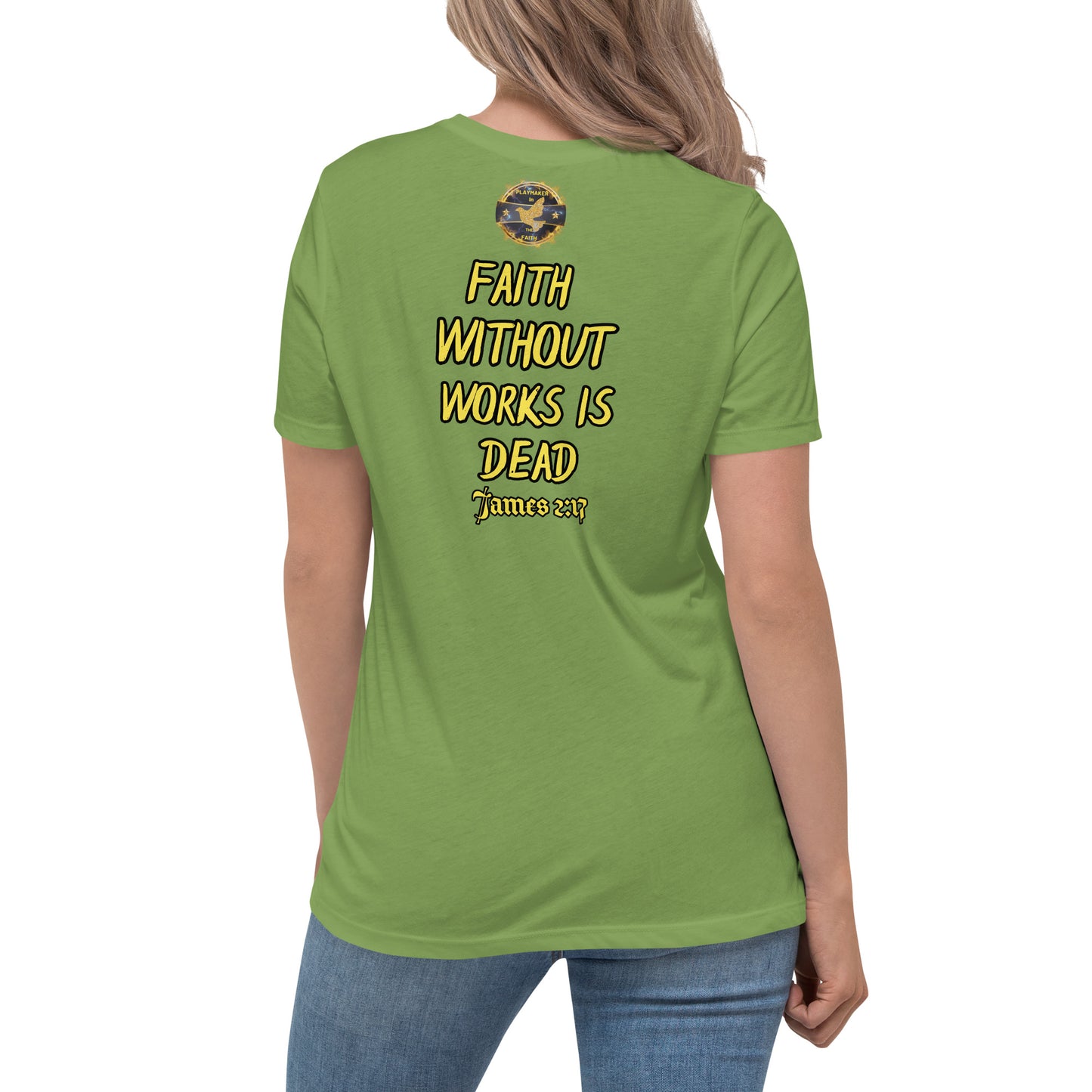 Women's Faith Without Works Is Dead Relaxed T-Shirt