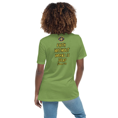 Women's Faith Without Works Is Dead Relaxed T-Shirt