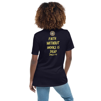 Women's Faith Without Works Is Dead Relaxed T-Shirt